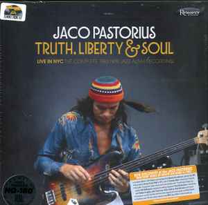 Jaco Pastorius - Truth, Liberty & Soul - Live In NYC The Complete 1982 NPR Jazz Alive! Recordings album cover