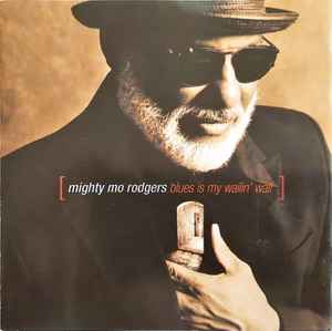 Mighty Mo Rodgers* - Blues Is My Wailin' Wall: CD, Album For Sale