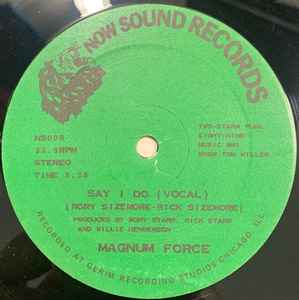 Magnum Force (2) - Say I Do album cover