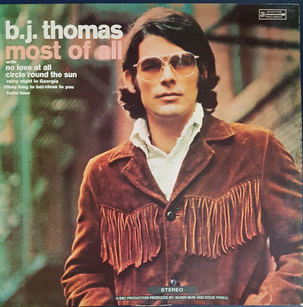 B.J. Thomas – Most Of All (1970, Gatefold, Vinyl) - Discogs