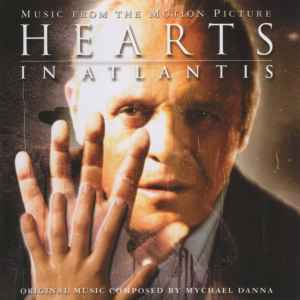 Mychael Danna - Hearts In Atlantis (Music From The Motion Picture) album cover