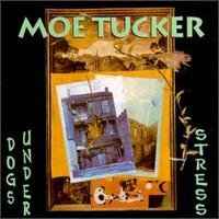 Dogs Under Stress - Moe Tucker