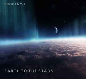 Progeny 1 - Earth To The Stars album cover