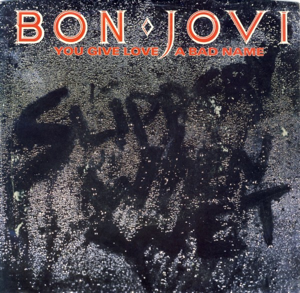 Bon Jovi – You Give Love A Bad Name (1986, 49, Vinyl) - Discogs