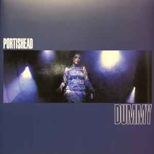 Portishead – Dummy (2017, 180 Gram, Gatefold, Vinyl) - Discogs