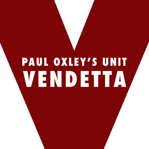 last ned album Paul Oxley's Unit - Vendetta