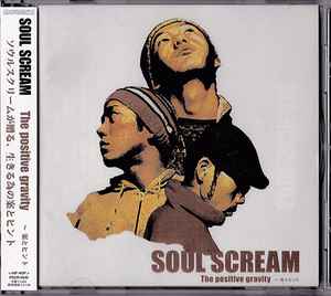 Soul Scream – The Positive Gravity ~案とヒント~ (1999, CD) - Discogs