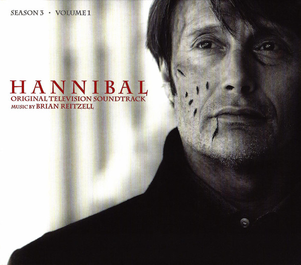 Brian Reitzell – Hannibal Season 3 - Volume 1 (Original Television  Soundtrack) (2016