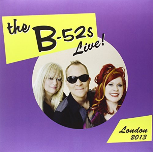 The B-52's – Live! London 2013 (2013, CD) - Discogs