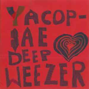 Yacøpsæ - Yacøpsæ / Deep / Weezer album cover