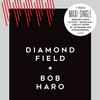 Diamond Field + Bob Haro - Won't Compromise