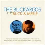 The Buckaroos - The Buckaroos Play Buck & Merle album cover