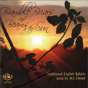 A. L. Lloyd - Bramble Briars And Beams Of The Sun - Traditional English Ballads Sung By A L Lloyd album cover