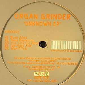 Organ Grinder* - Unknown EP