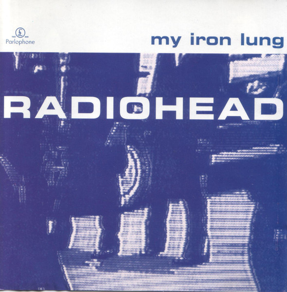 Radiohead - My Iron Lung E.P. | Releases | Discogs