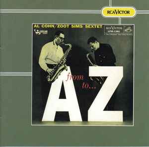 Al Cohn-Zoot Sims Sextet – From A To Z (1999, CD) - Discogs