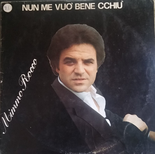 Mimmo Rocco - Nun Me Vuo' Bene Cchiu' | Releases | Discogs