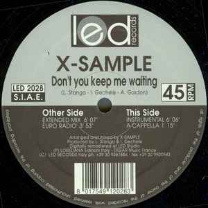 X-Sample - Don't You Keep Me Waiting