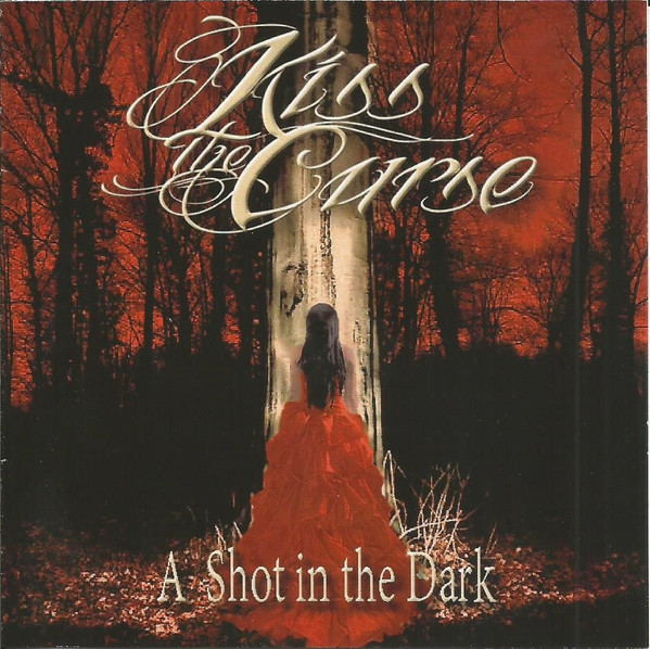 télécharger l'album Kiss The Curse - A Shot In The Dark