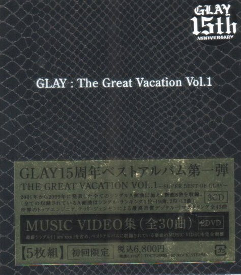 Glay – The Great Vacation Vol.1 〜Super Best Of Glay〜 (2009