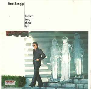 Boz Scaggs – Down Two Then Left (1990, CD) - Discogs