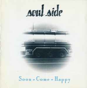 Soulside (2) - Soon-Come-Happy