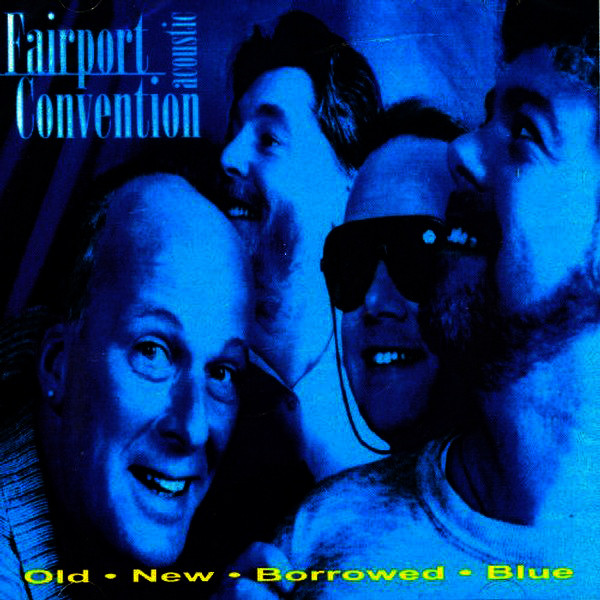 Fairport Convention – Old - New - Borrowed - Blue (1996, CD) - Discogs