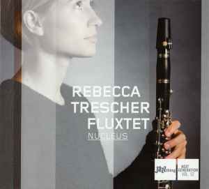 Rebecca Trescher Fluxtet - Nucleus album cover