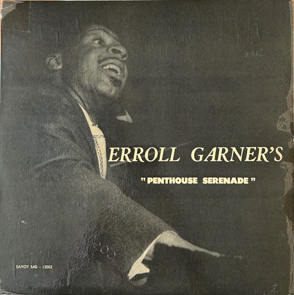 Erroll Garner – Penthouse Serenade (1955, Vinyl) - Discogs