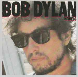 Bob Dylan - Infidels album cover
