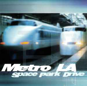 Metro L.A. - Space Park Drive album cover