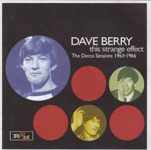 This Strange Effect: The Decca Sessions 1963-1966 - Dave Berry