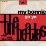 The Beatles With Tony Sheridan - My Bonnie / Ya Ya
