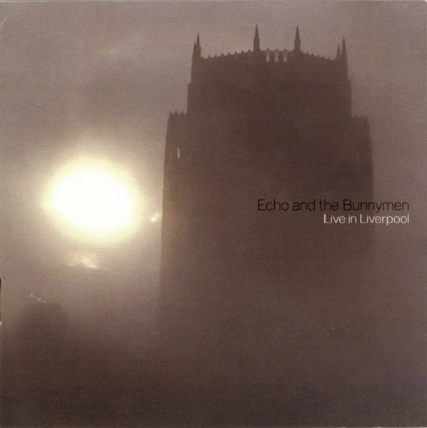 Echo And The Bunnymen - Live In Liverpool | Releases | Discogs