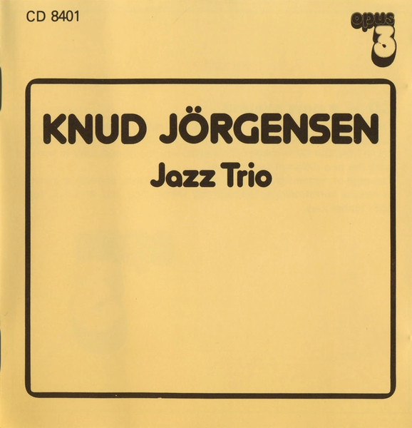 Knud Jörgensen – Knud Jörgensen Jazz Trio (1984, Vinyl) - Discogs
