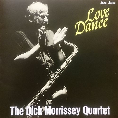 baixar álbum The Dick Morrissey Quartet - Love Dance