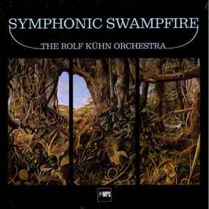 Rolf Kuehn & His Orchestra - Symphonic Swampfire
