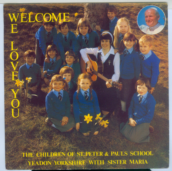 descargar álbum The Children Of St Peter & Pauls School Yeadon Yorkshire With Sister Maria - We Love You