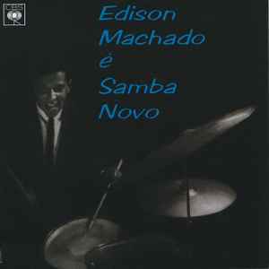 Edison Machado - Edison Machado É Samba Novo