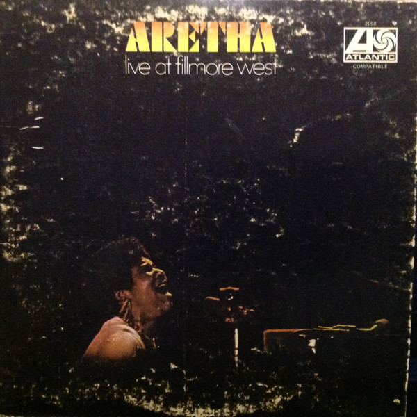 Aretha Franklin - Live At Fillmore West | Releases | Discogs