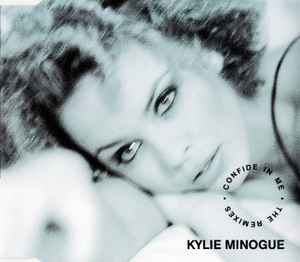 Confide In Me (The Remixes) - Kylie Minogue
