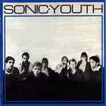 Sonic Youth - Sonic Youth | Releases | Discogs