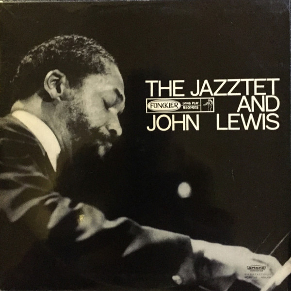 The Jazztet And John Lewis Featuring Art Farmer And Benny Golson 