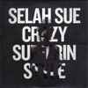 Selah Sue - Crazy Sufferin Style