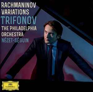 Daniil Trifonov - Rachmaninov Variations