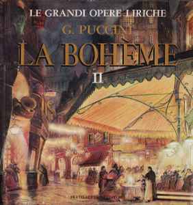 Giacomo Puccini - La Bohème II