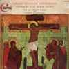 Les Chœurs Russes De Feodor Potorjinski* - Grand Requiem Orthodoxe - Cantiques A La Sainte Vierge