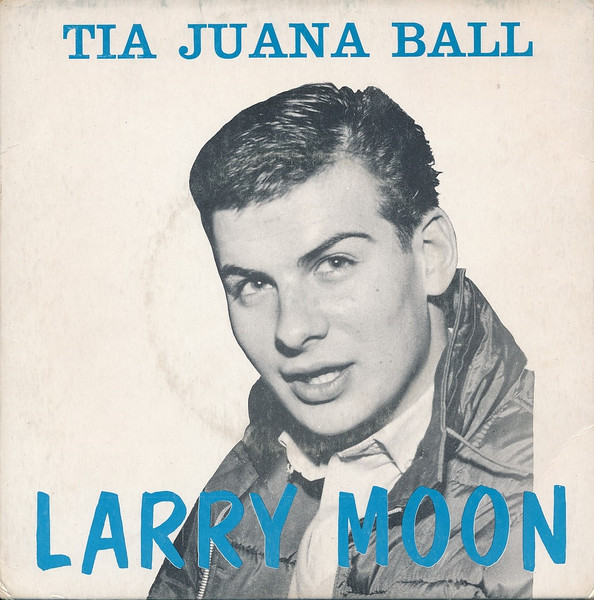 Larry Moon – Tia Juana Ball (1963, Vinyl) - Discogs