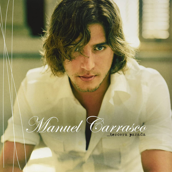Manuel Carrasco – Tercera Parada (2006, CD) - Discogs