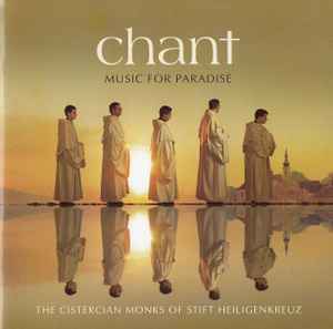 The Cistercian Monks Of Stift Heiligenkreuz - Chant (Music For Paradise) album cover